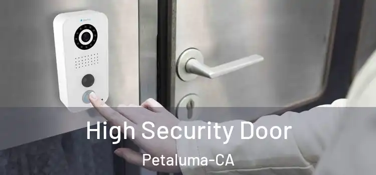  High Security Door Petaluma-CA